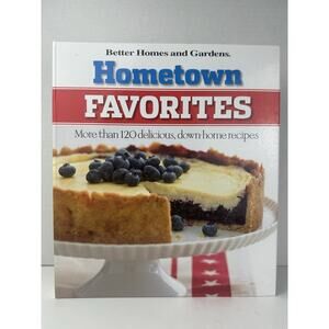 Hometown Favorites 120 plus Down-home Recipes Better Homes & Gardens HardCover